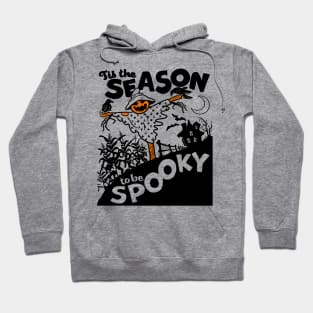 Tis the season to be Spooky! Hoodie